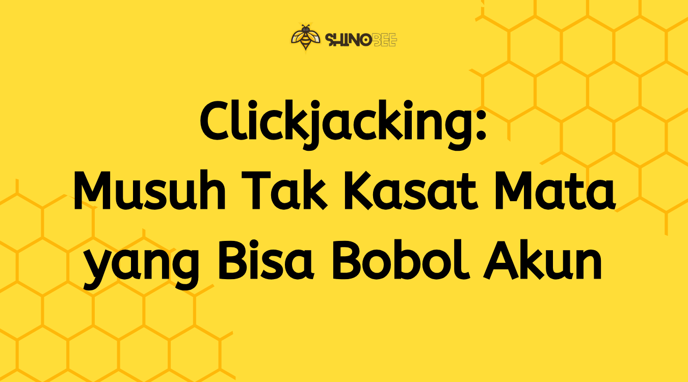Cara Kerja Clickjacking