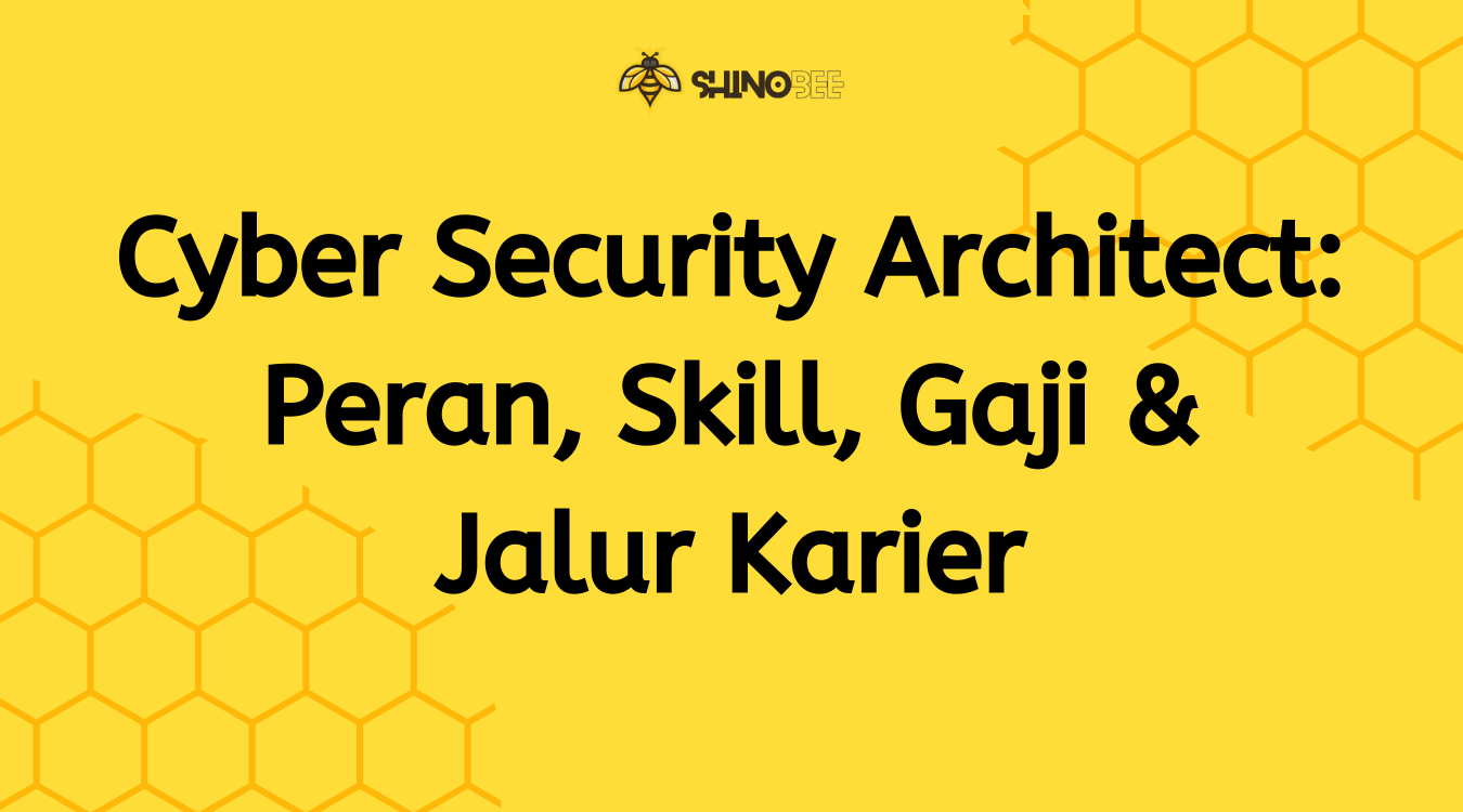 Mengenal Cyber Security Architect
