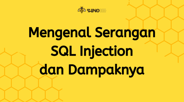 Mengenal Serangan SQL Injection