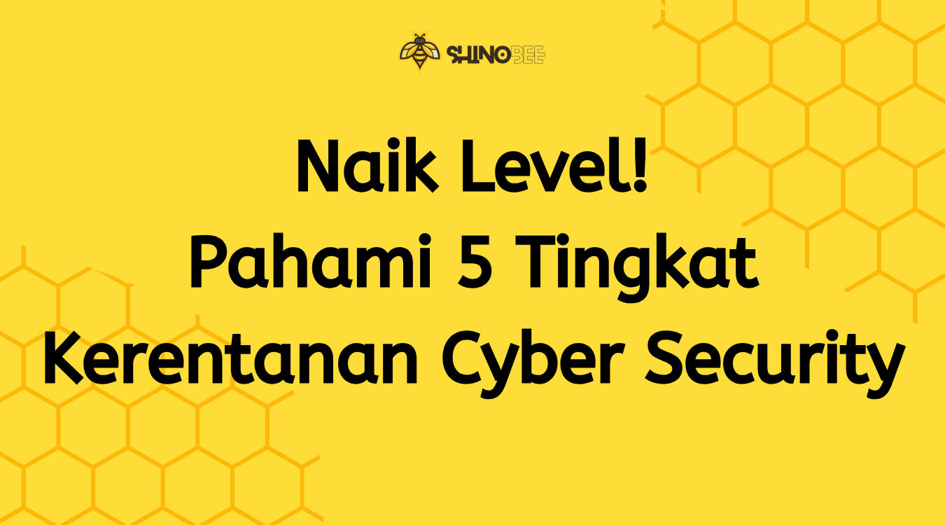 Tingkat Kerentanan Cyber Security