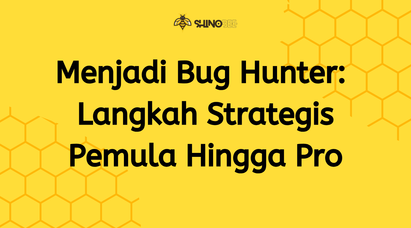 Menjadi Bug Hunter